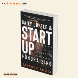 Daily Coffee & Startup Fundraising book by Sarthak Ahuja, paperback guide to startup growth and fundraising in India