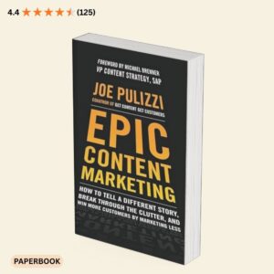 Epic content marketing by Joe Pulizzi – Paperback Book