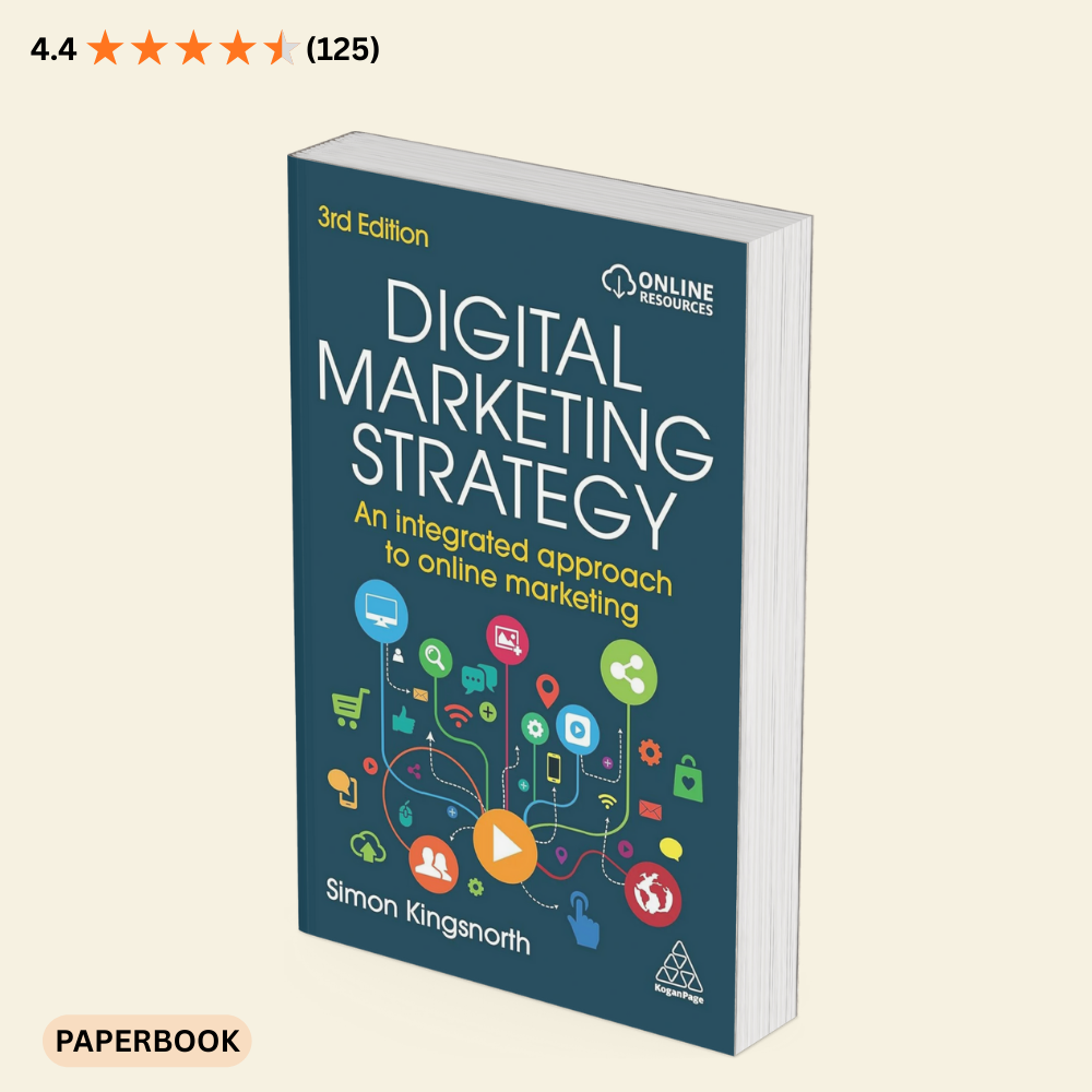 Digital Marketing Strategy book 3rd edition by Simon Kingsnorth, integrated approach to online marketing, paperback Digital Marketing Strategy